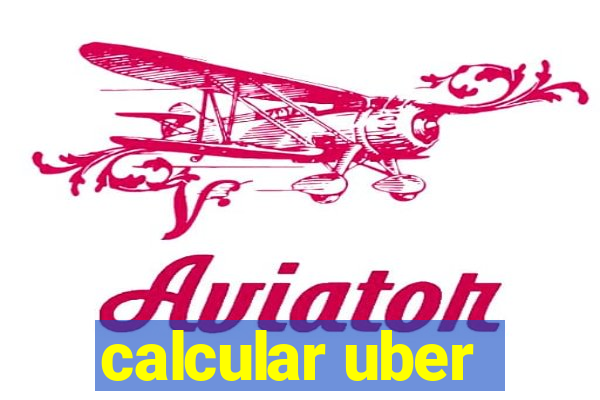 calcular uber